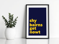Shy Bairns get Nowt Print