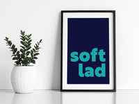 Soft Lad Print