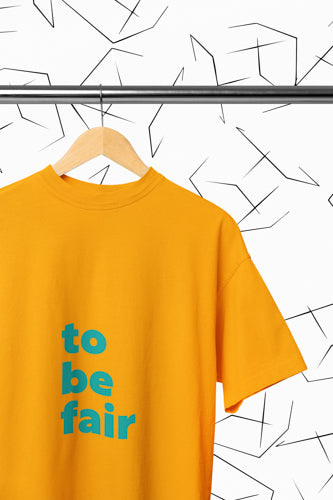 To Be Fair T-Shirt