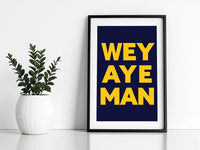 Wey Aye Print