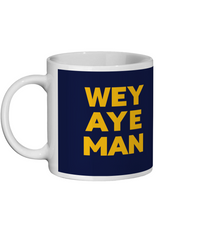 Wey Aye Man Mug