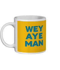 Wey Aye Man Mug